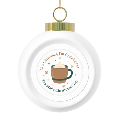 3-inch Ceramic Christmas Ornament — You Make Christmas Cozy