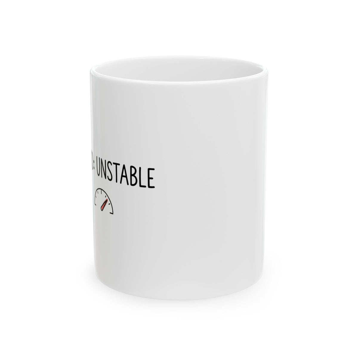 mood: unstable | 11oz Ceramic Coffee Mug for Chaos Days | Funny Friend & Family Gift | Hand-Drawn Irony Doodle