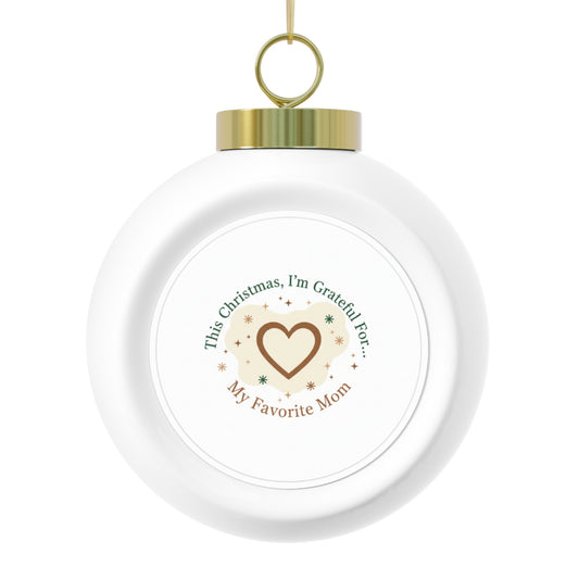 Christmas Ball Ornament - My Favorite Mom