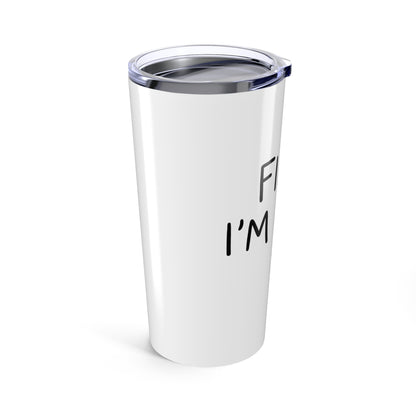 I’m Fine (This Is Fine) Fire Doodle | 20oz Stainless Steel Tumbler Cup | Friend & Family Funny Gift | Chicken Scratch Irony