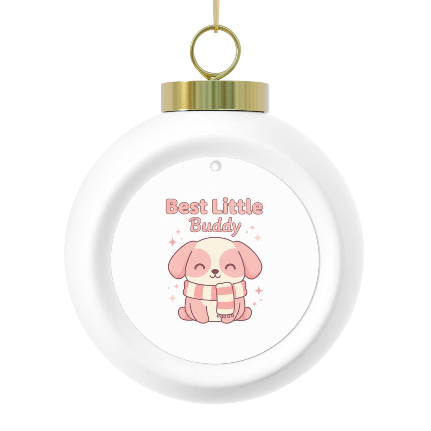 Christmas Ball Ornament - Best Little Buddy Holiday Ornament