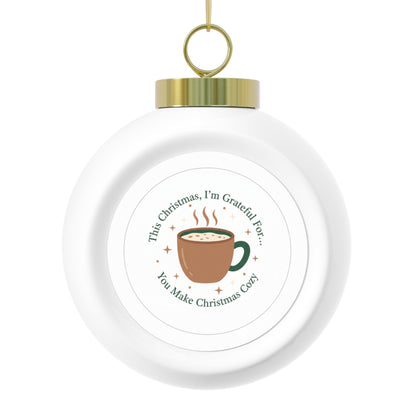 Christmas Ball Ornament — You Make Christmas Cozy