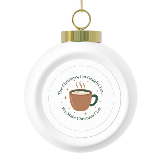 Christmas Ball Ornament — You Make Christmas Cozy