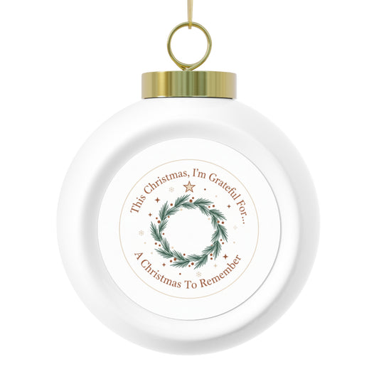 Christmas Ball Ornament — A Christmas To Remember (Vintage Glossy Ceramic)