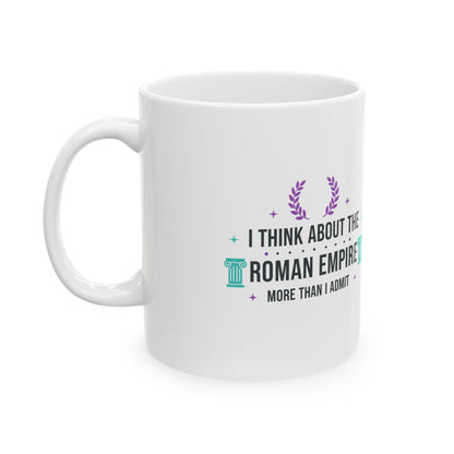 You Are My Roman Empire | 11oz Ceramic Coffee Mug for Daily Sips | Galentine’s, Valentine’s, Friends & Couples | Viral Meme Minimalist