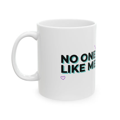 There’s No One Like Me | 11oz Ceramic Coffee Mug for Daily Confidence | Galentine’s & Friend Gift | Y2K Gradient Aesthetic