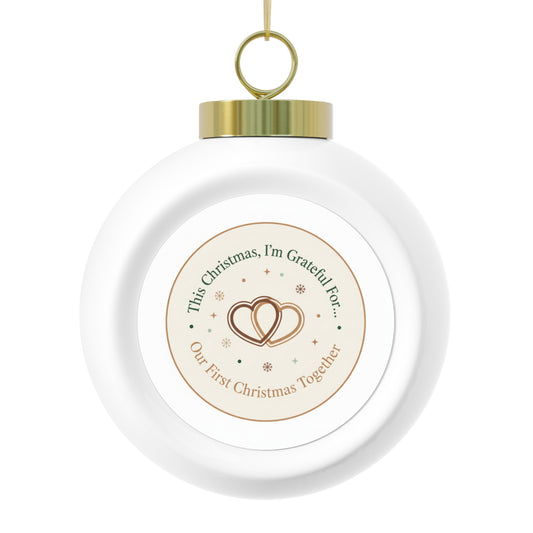 Ceramic Christmas Ball Ornament — Our First Christmas Together