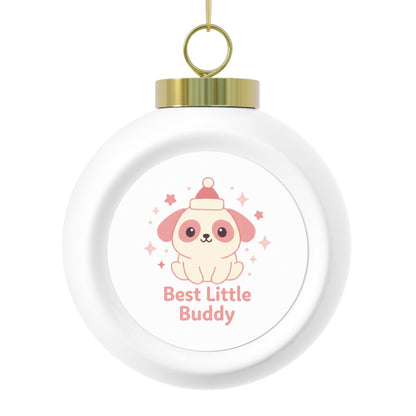 Christmas Ball Ornament – Best Little Buddy