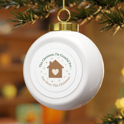 Christmas Ball Ornament - Our Story This Christmas Vintage Ceramic