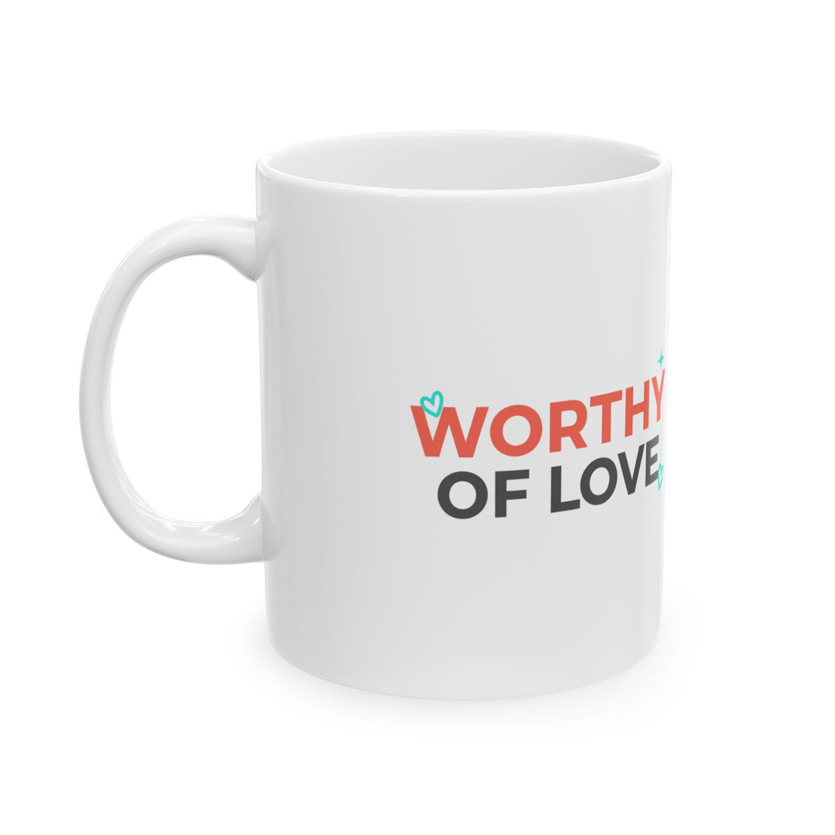 Worthy of Love | 11oz Ceramic Coffee Mug for Self-Love | Galentine’s & Friends Gift | Y2K Gradient Affirmation Aesthetic