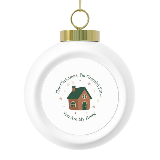 Ceramic Christmas Ornament - You Are My Home Sentimental Holiday Keepsake