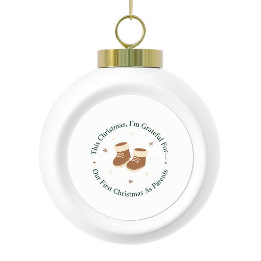 Christmas Ball Ornament - Our First Christmas As Parents