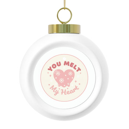 Christmas Ball Ornament You Melt My Heart – Romantic Holiday Ornament