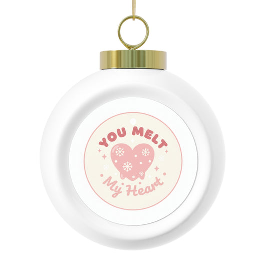 Christmas Ball Ornament You Melt My Heart – Romantic Holiday Ornament