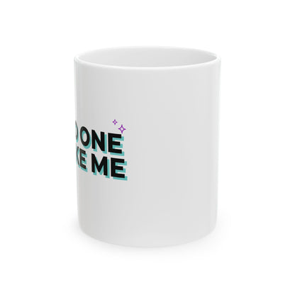There’s No One Like Me | 11oz Ceramic Coffee Mug for Daily Confidence | Galentine’s & Friend Gift | Y2K Gradient Aesthetic