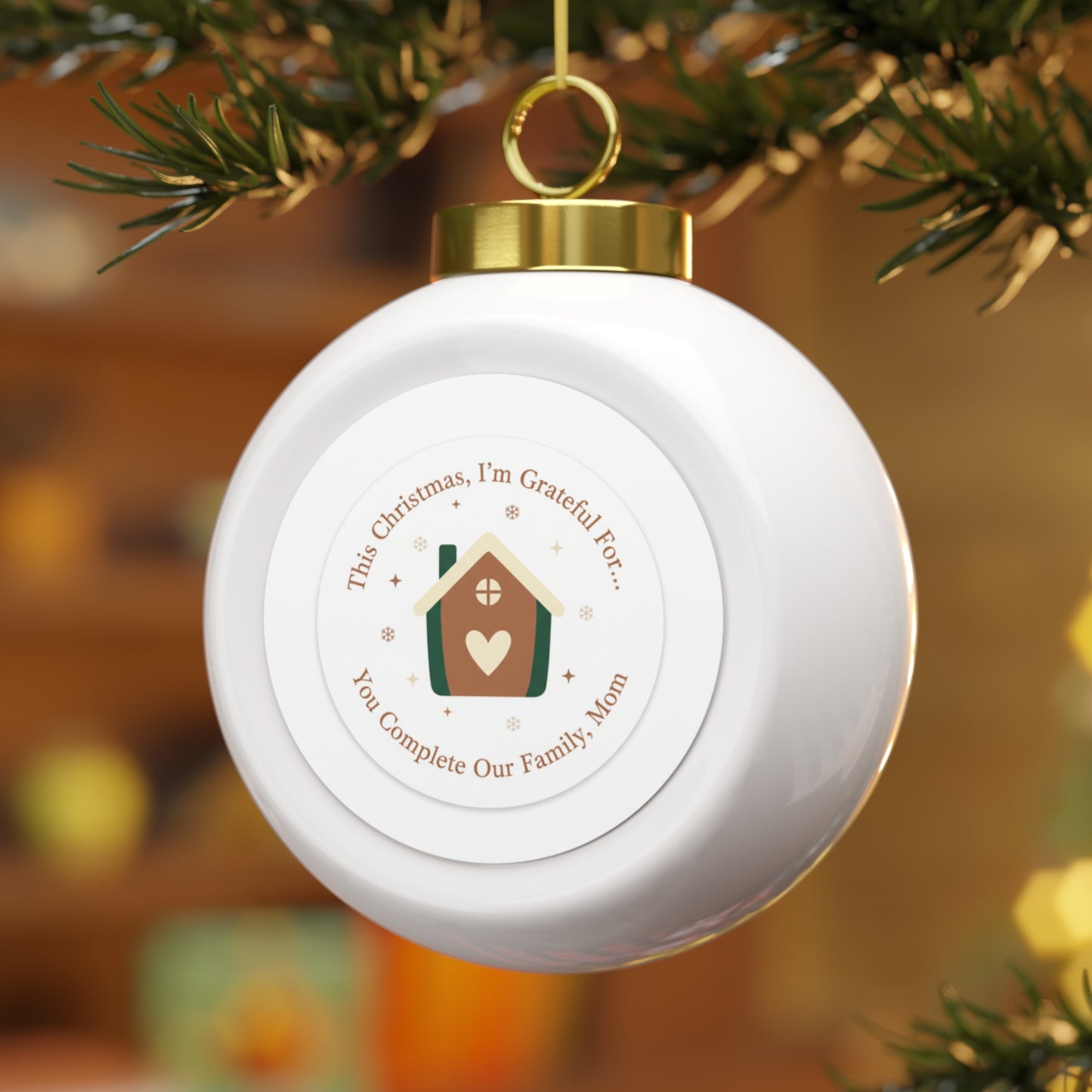 Christmas Ball Ornament - You Complete Our Family, Mom