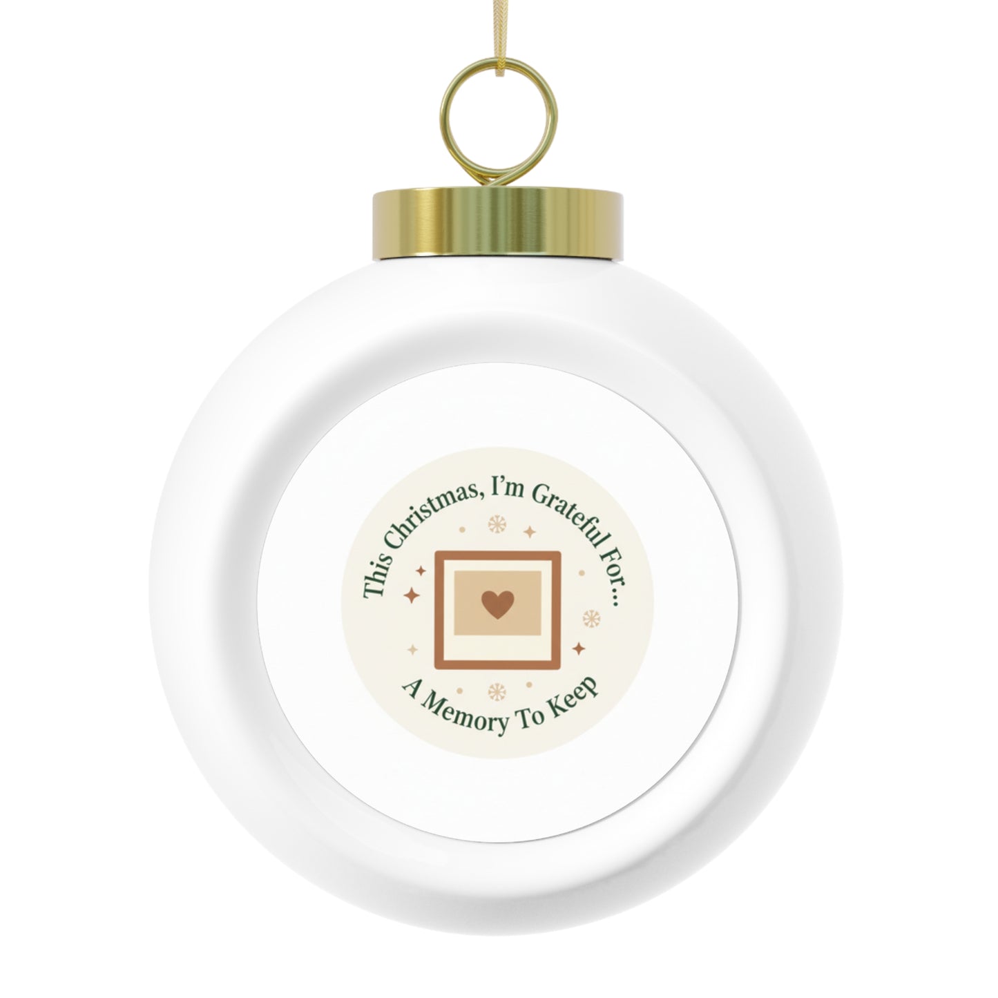 Christmas Ball Ornament - A Memory To Keep Sentimental Holiday Keepsake