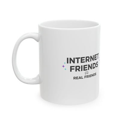 Internet Friends Are Real Friends | 11oz Ceramic Coffee Mug, WiFi Quote | Galentine’s Day & Bestie Gift | Y2K Tech Aesthetic