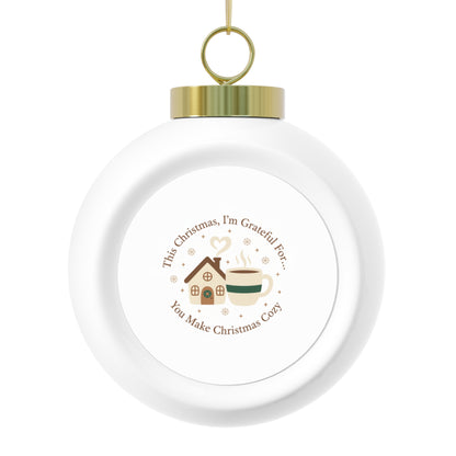 Ceramic Christmas Ball Ornament — You Make Christmas Cozy