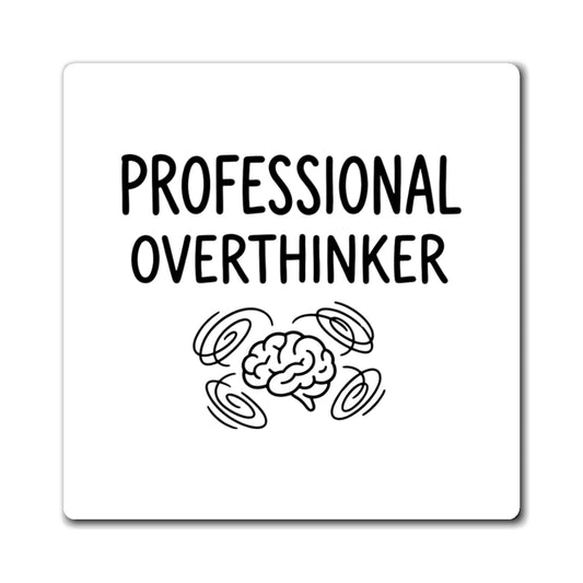 Magnets, Professional Overthinker, Family Gift, Collector Item