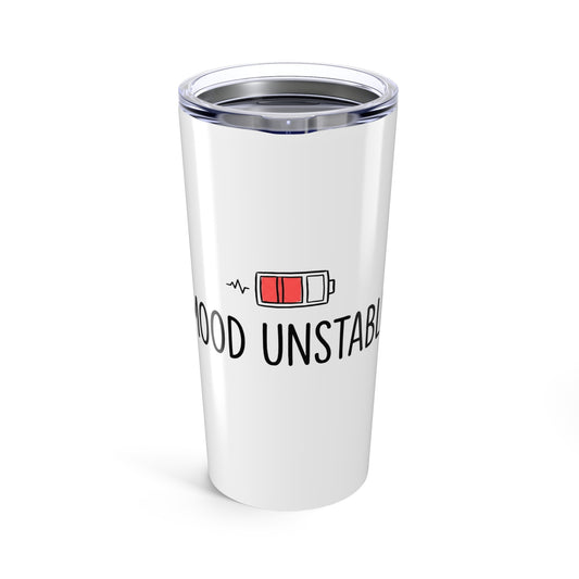 mood: unstable | 20oz Stainless Steel Sublimation Tumbler for Travel & Coffee | Friend & Family Gift | Chicken Scratch Irony Doodle