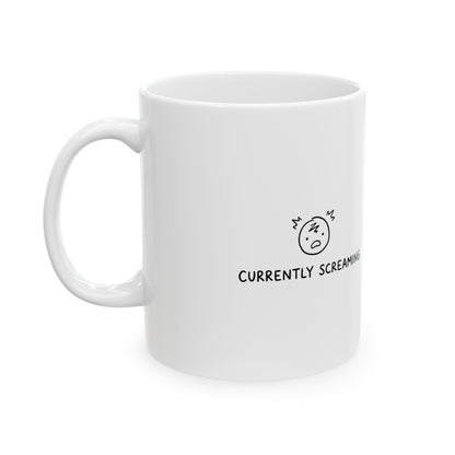Currently Screaming Internally | 11oz Ceramic Coffee Mug for Daily Chaos | Funny Friend & Family Gift | Hand-Drawn Irony Doodle Style
