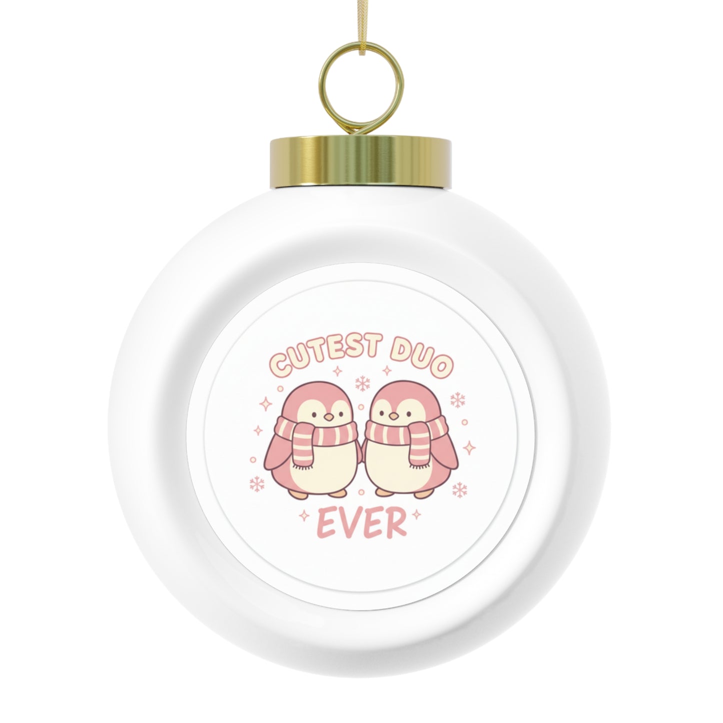 Christmas Ball Ornament - Cutest Duo Ever