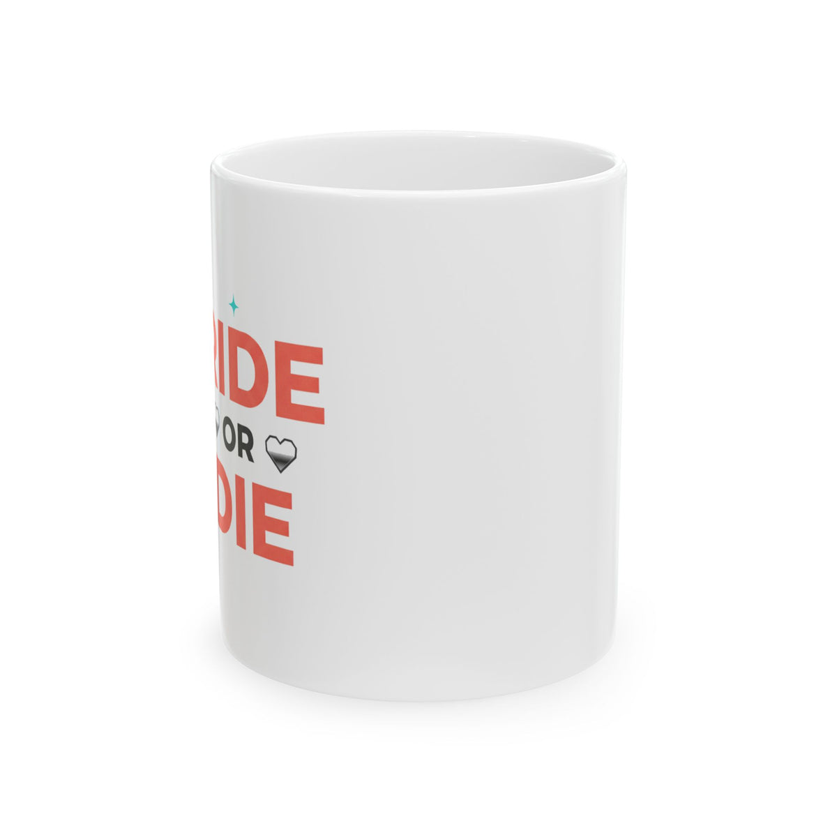 Ride or Die Since Day One | 11oz Ceramic Coffee Mug, Best Friend Vibe | Galentine’s & Valentine Gift | Street Style Y2K