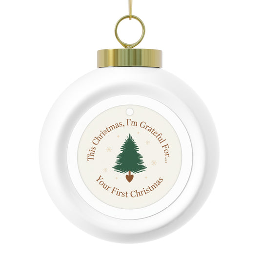 Christmas Ball Ornament — Your First Christmas Keepsake