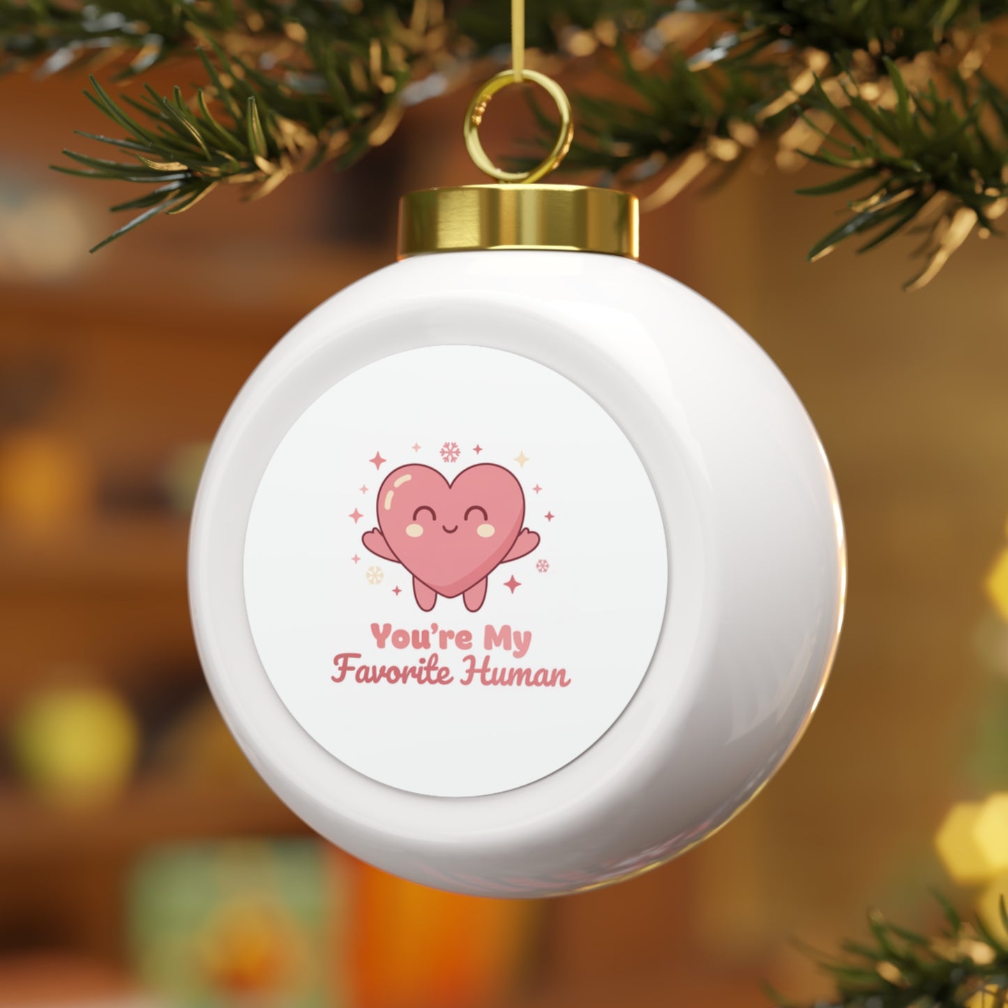 Christmas Ceramic Ball Ornament - You're My Favorite Human
