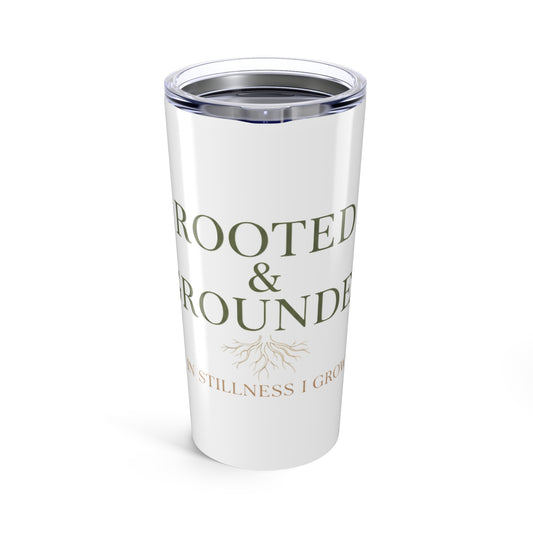 20oz Tumbler, Rooted Grounded, Family Gift, Friend Gift