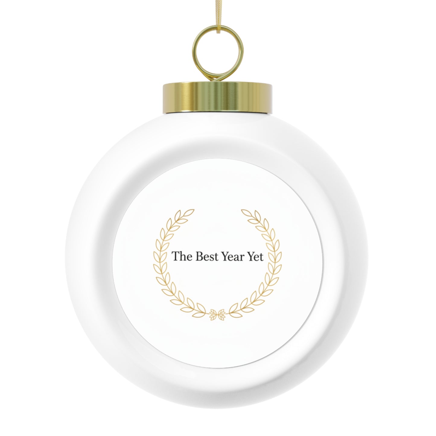 Christmas Ball Ornament - The Best Year Yet