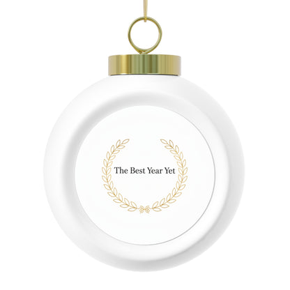 Christmas Ball Ornament - The Best Year Yet