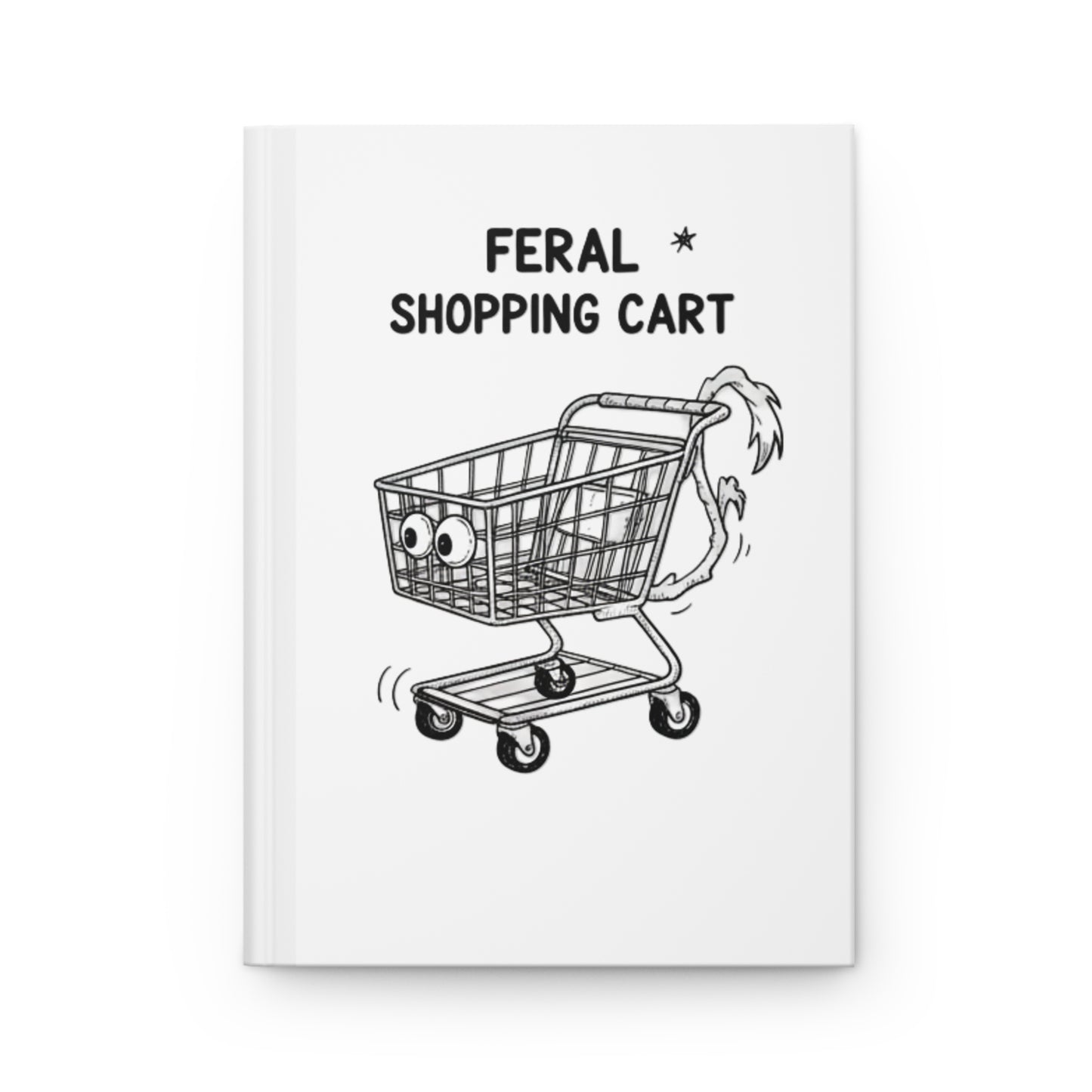 Hardcover Journal Matte, Feral Shopping Cart, School Gift, Book Collector