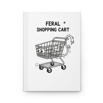 Hardcover Journal Matte, Feral Shopping Cart, School Gift, Book Collector