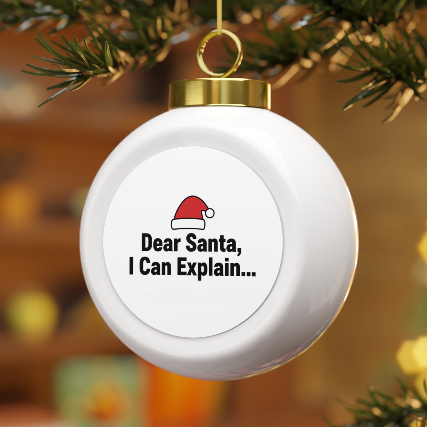 Christmas Ball Ornament - Dear Santa, I Can Explain