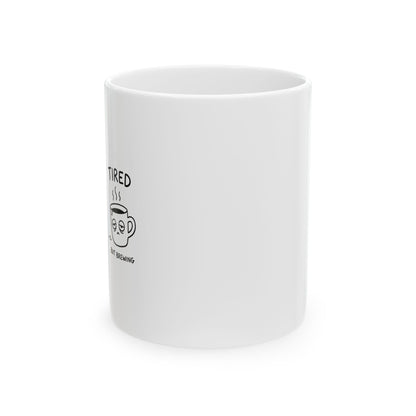 Tired Coffee Cup Doodle | 11oz Ceramic Coffee Mug, Sublimation | Funny Family & Friend Gift | Chicken Scratch Irony Style