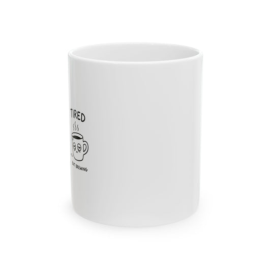 Tired Coffee Cup Doodle | 11oz Ceramic Coffee Mug, Sublimation | Funny Family & Friend Gift | Chicken Scratch Irony Style