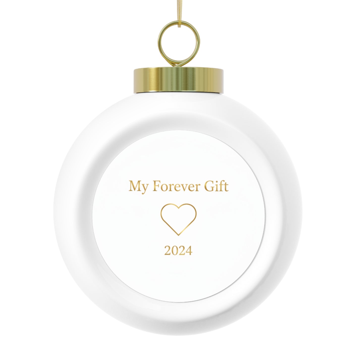 Christmas Ball Ornament - My Forever Gift Sentimental Holiday Keepsake