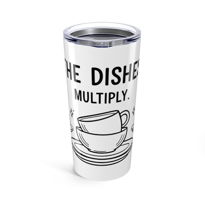 20oz Tumbler, Dishes Multiplying, Family Gift, Friend Gift