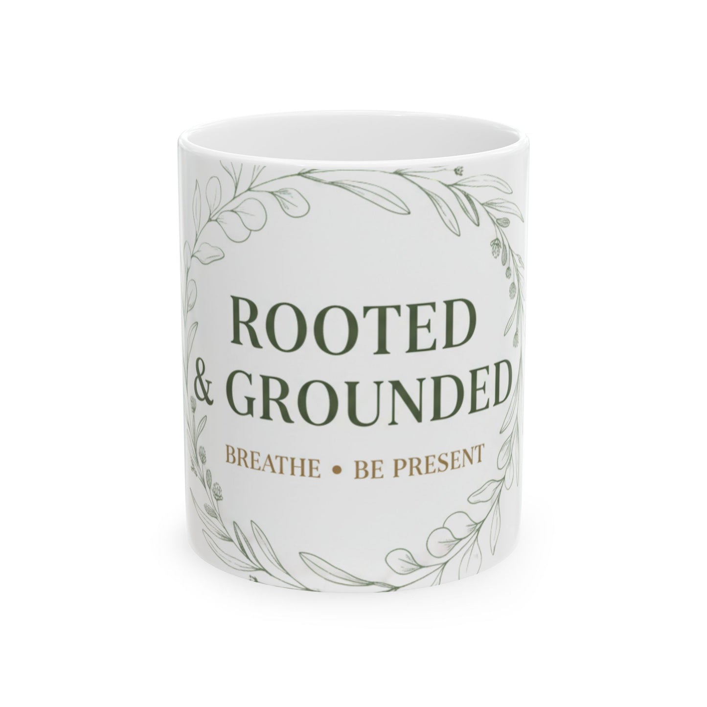 11oz Ceramic Mug, Rooted Grounded, Family Gift, Friend Gift