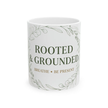 11oz Ceramic Mug, Rooted Grounded, Family Gift, Friend Gift