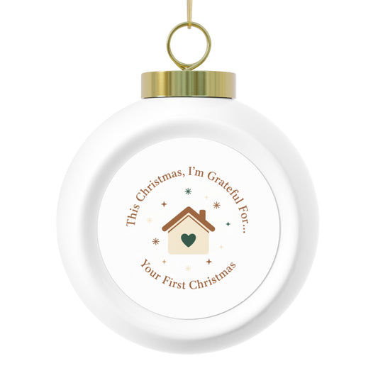 Christmas Ball Ornament - Your First Christmas