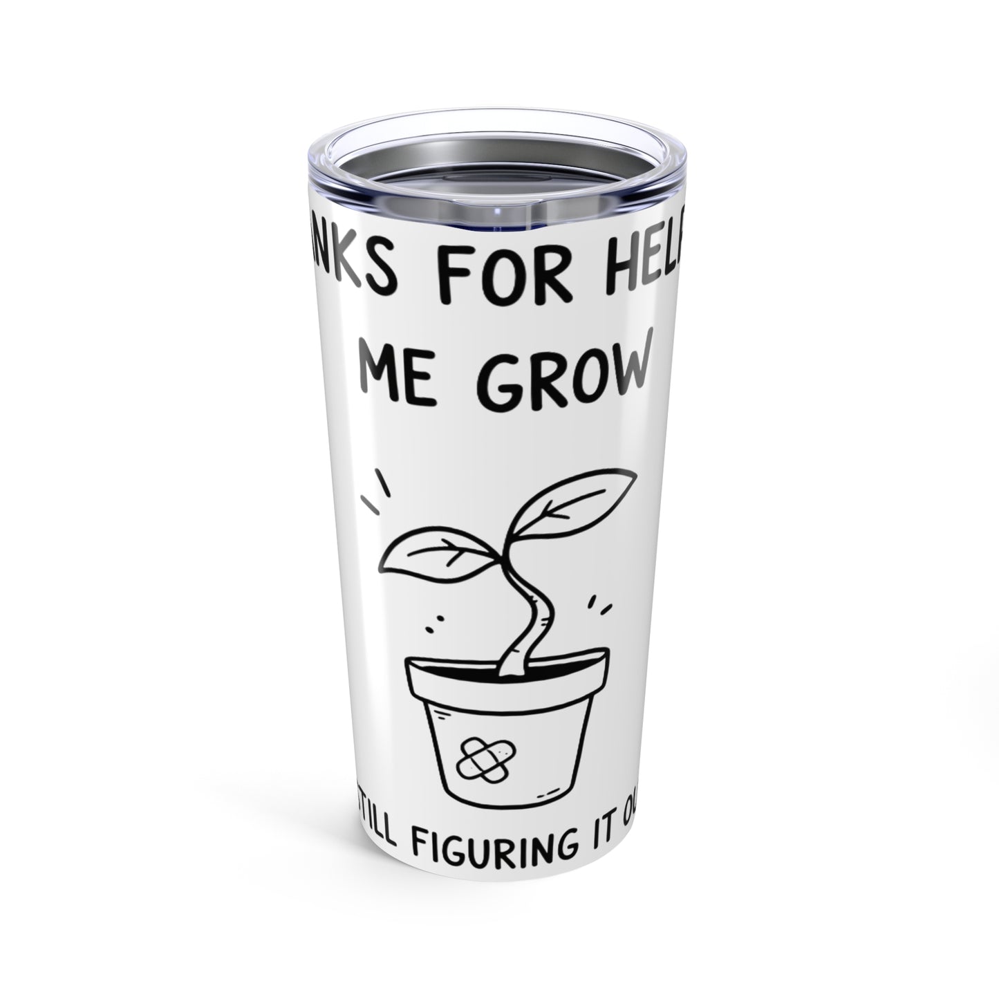 20oz Tumbler, Helping Me Grow, Family Gift, Friend Gift