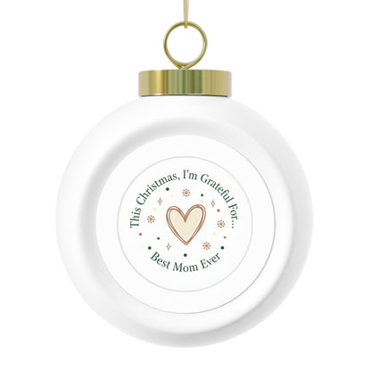 Christmas Ball Ornament – Best Mom Ever (Ceramic)