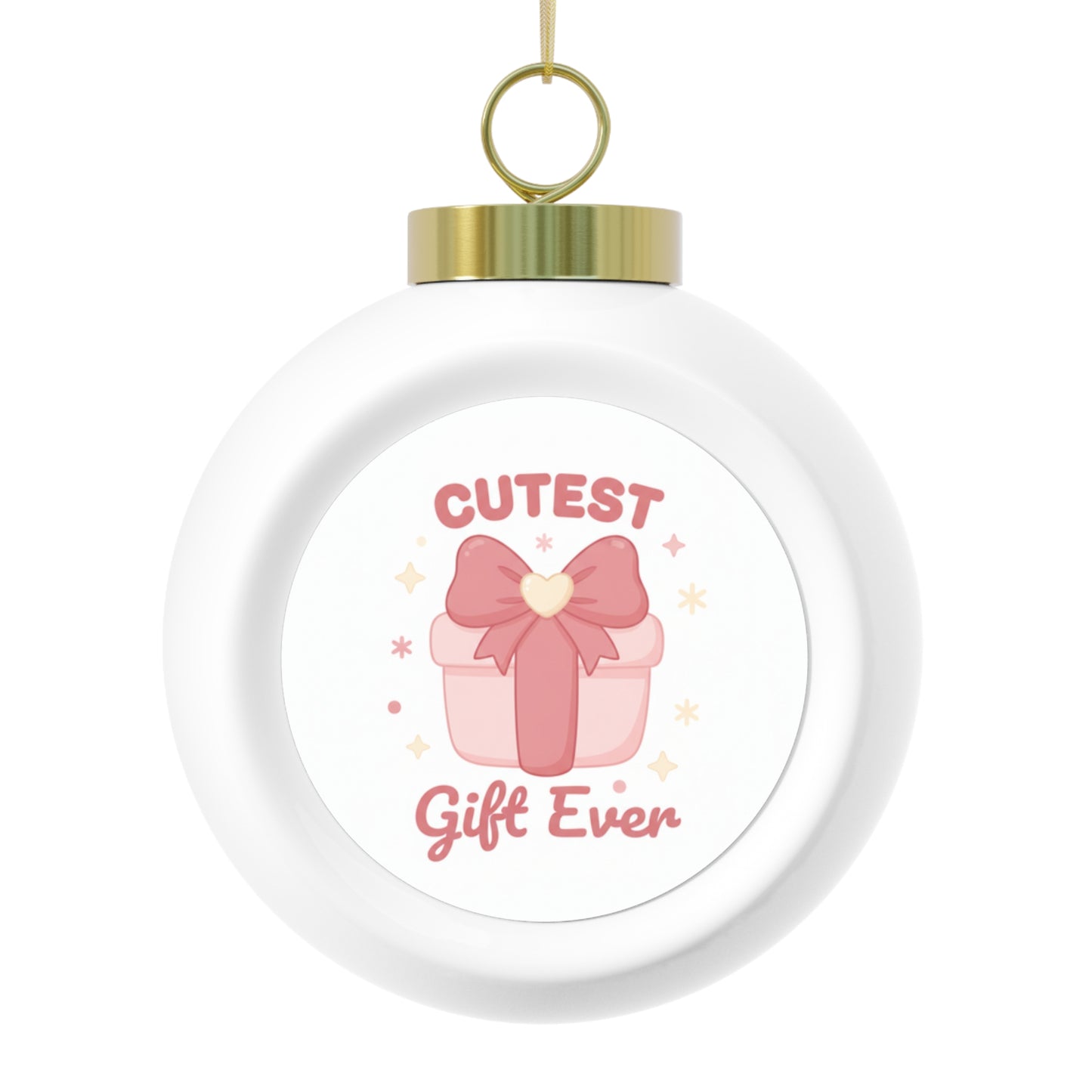 Christmas Ball Ornament - Cutest Gift Ever, Glossy Ceramic 3 inch