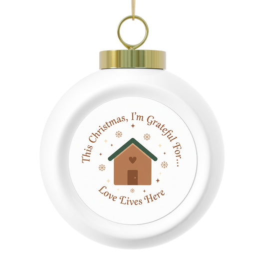 Christmas Ball Ornament - Love Lives Here Vintage Ceramic