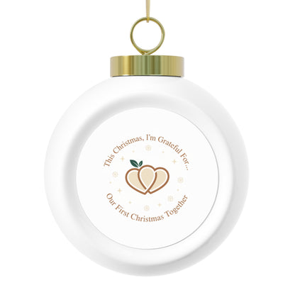 Christmas Ball Ornament — Our First Christmas Together
