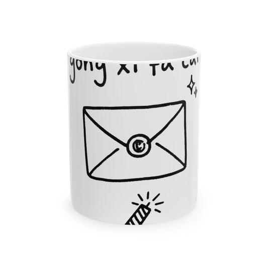 11oz Ceramic Mug, Gong Xi Fa Cai, Family Gift, Friend Gift