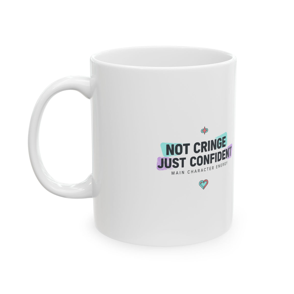 You Make Love Not Cringe | 11oz Ceramic Coffee Mug, Funny Gen Z Quote | Valentine & Galentine Gift | Y2K Aesthetic Typography